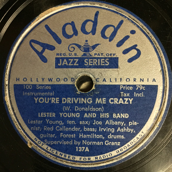 Lester Young And His Band – You're Driving Me Crazy / New Lester 
