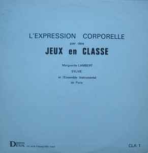 Marguerite Lambert - L'Expression Corporelle Par Des Jeux En Classe album cover