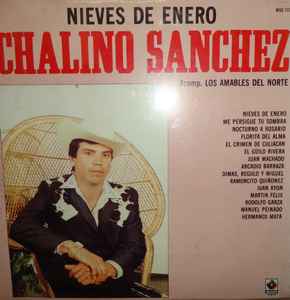 Nieves De Enero - Chalino Sanchez Accomp. Los Amables Del Norte