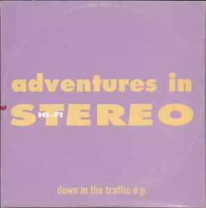 Down In The Traffic E.P. - Adventures In Stereo
