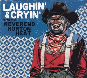 Reverend Horton Heat - Laughin' & Cryin' With The Reverend Horton Heat