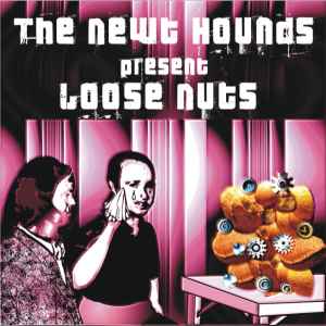The Newt Hounds - Loose Nuts album cover