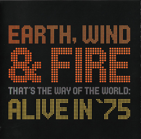 Earth, Wind & Fire – That's The Way Of The World: Alive In '75 