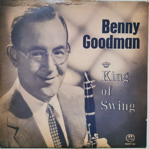 Benny Goodman – King of swing (1962, Vinyl) - Discogs