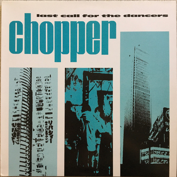 Chopper – Last Call For The Dancers (1999, Blue, Vinyl) - Discogs