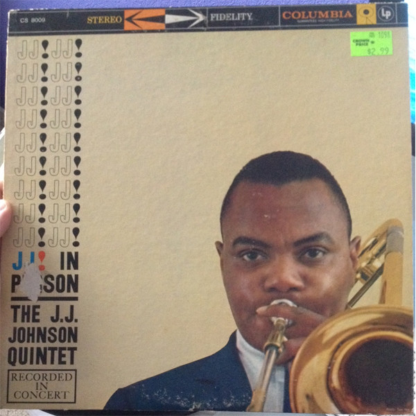 The J.J. Johnson Quintet - J. J. In Person! | Releases | Discogs