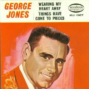 George Jones - Things Have Gone To Pieces / Wearing My Heart Away | Releases | Discogs