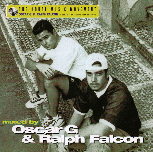 Oscar G & Ralph Falcon – The House Music Movement (1998, CD) - Discogs