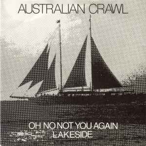 Australian Crawl - Oh No Not You Again / Lakeside album cover