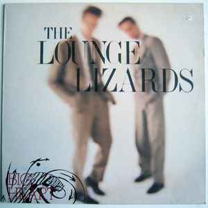 Lounge Lizards – Big Heart (1986, Vinyl) - Discogs