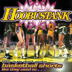 Hoobastank - They Sure Don't Make Basketball Shorts Like They Used To... album cover