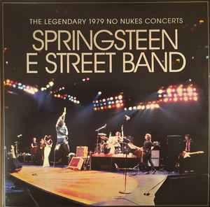 Door slaaf reactie Bruce Springsteen & The E-Street Band – The Legendary 1979 No Nukes Concerts  (2021, Vinyl) - Discogs