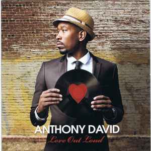 Anthony David - Love Out Loud | Releases | Discogs