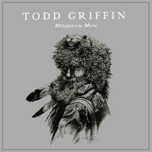Todd Griffin - Mountain Man album cover