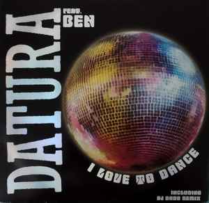Datura - I Love To Dance album cover