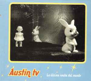 Austin TV - La Última Noche Del Mundo