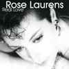 Rose Laurens - Real Love