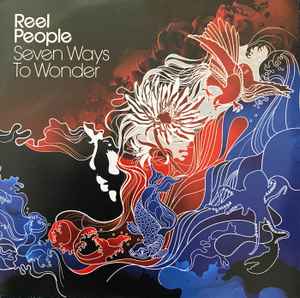 Reel People – Seven Ways To Wonder (2007, CD) - Discogs