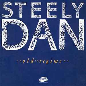 Steely Dan - Old Regime
