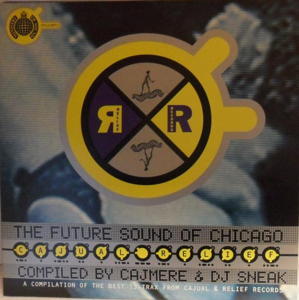 Cajual Relief (The Future Sound Of Chicago) (1995, Vinyl) - Discogs