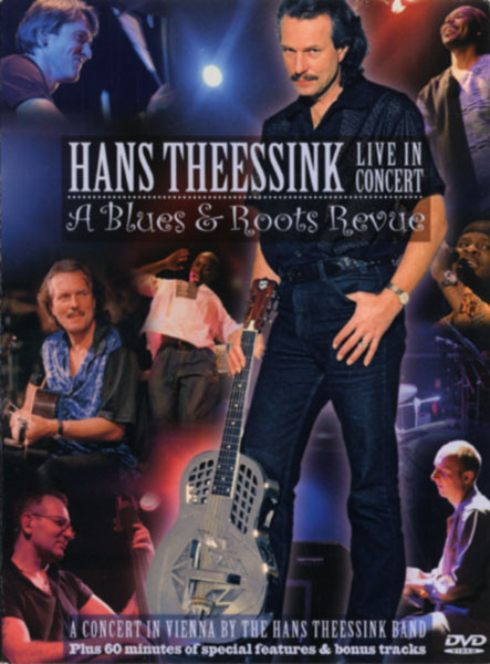 Hans Theessink – Live In Concert - A Blues & Roots Revue (2004