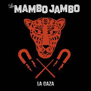 Los Mambo Jambo - La Caza