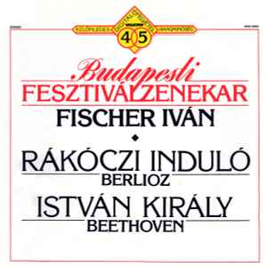 Hector Berlioz - Rákóczi Induló / István Király Album-Cover