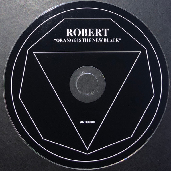 Robert - Orange Is The New Black | Antelope Records (ANTCD001) - 6