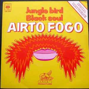 Airto Fogo - Jungle Bird / Black Soul