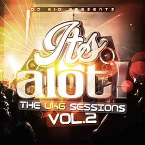 DJ E1D - It's A Lot! The UKG Sessions Vol. 2 album cover