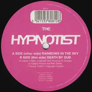 The Hypnotist - Rainbows In The Sky / Death By Dub