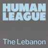 Human League* - The Lebanon