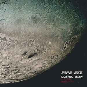 Pipe-eye - Cosmic Blip