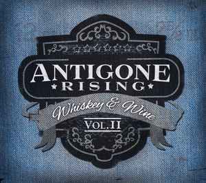 Antigone Rising - Whiskey & Wine Vol. II album cover