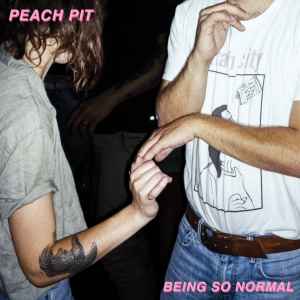 Peach Pit (3) - Being So Normal