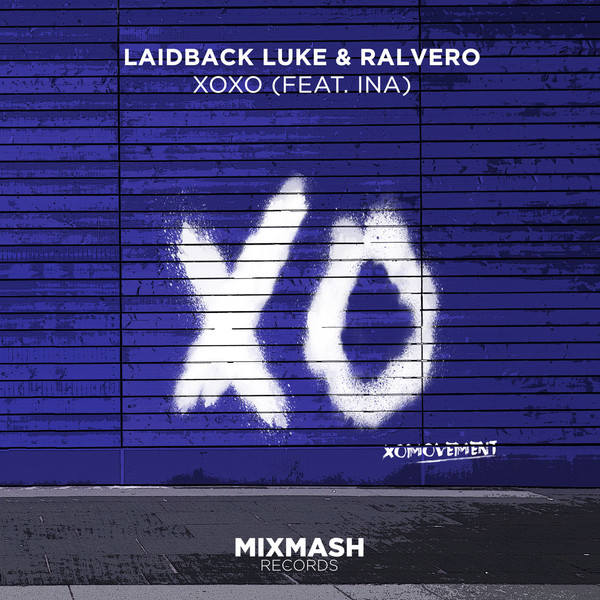 baixar álbum Laidback Luke & Ralvero Feat Ina - Xoxo