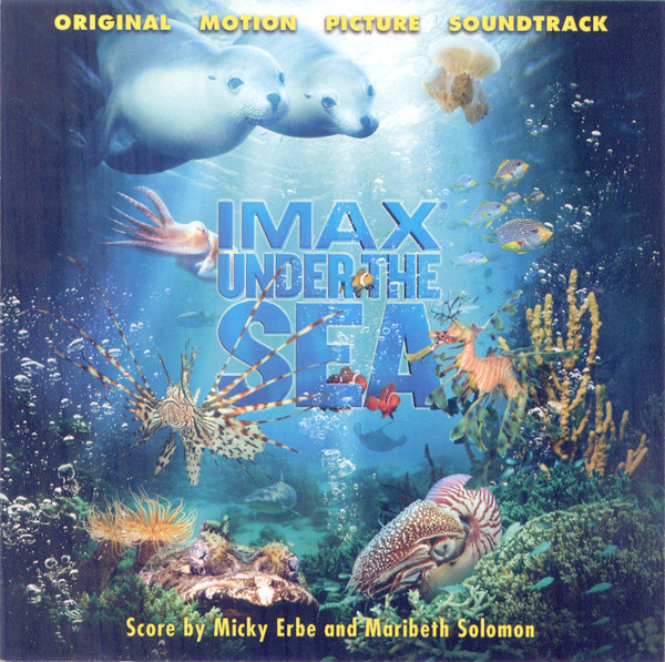 Micky Erbe and Maribeth Solomon – IMAX Under The Sea (Original