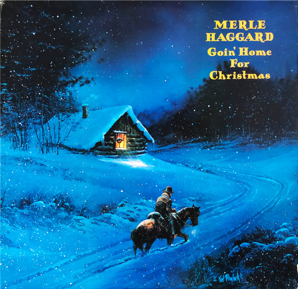 Merle Haggard – Goin' Home For Christmas (1984, Vinyl) - Discogs