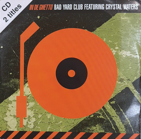 Bad Yard Club Featuring Crystal Waters – In De Ghetto (1996, Cardboard ...