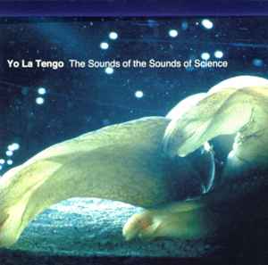 Yo La Tengo - The Sounds Of The Sounds Of Science album cover