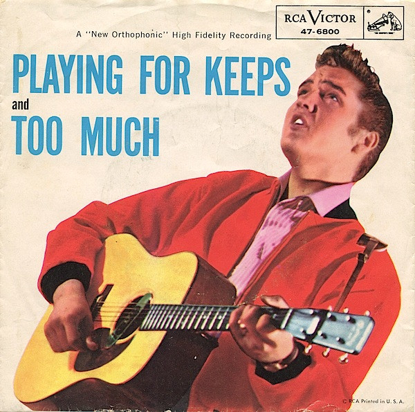 Elvis Presley With The Jordanaires – Too Much / Playing For Keeps