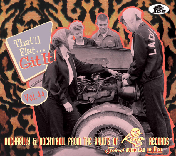 That'll Flat Git It! Vol. 44: Rockabilly & Rock'N'Roll From The 