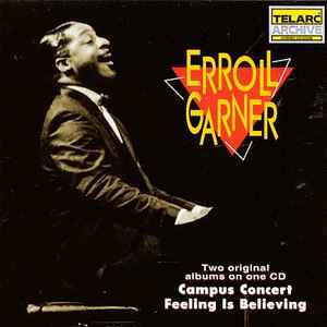 Campus Concert & Feeling Is Believing - Erroll Garner