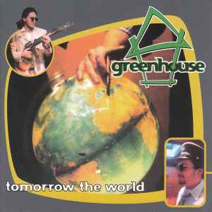 Tomorrow The World - Greenhouse