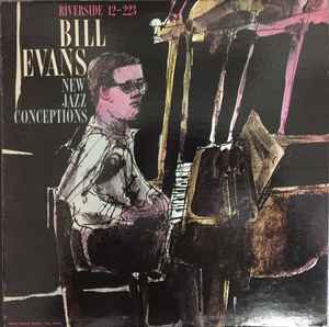 Bill Evans – New Jazz Conceptions (1966, Vinyl) - Discogs