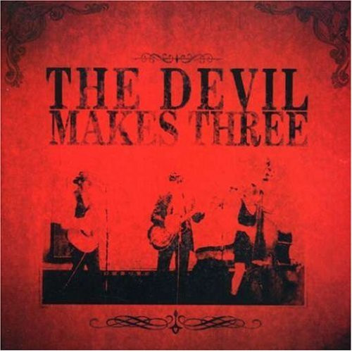 The Devil Makes Three The Devil Makes Three 2007 CD Discogs