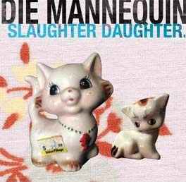 Die Mannequin - Slaughter Daughter album cover