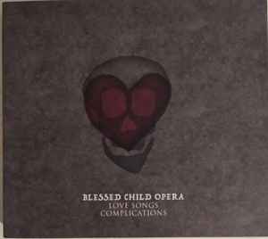 Blessed Child Opera - Complications / Love Songs album cover