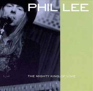 Phil Lee (4) - The Mighty King Of Love album cover
