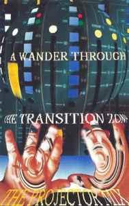 Projector Mix - A Wander Through The Transition Zone album cover